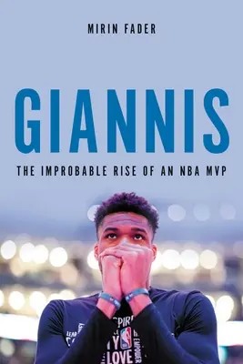 Giannis: Improbabila ascensiune a unui campion NBA - Giannis: The Improbable Rise of an NBA Champion
