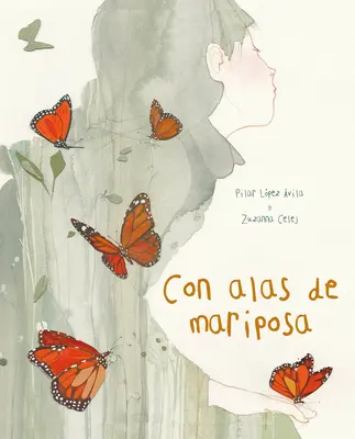 Con Alas de Mariposa (cu aripile unui fluture) - Con Alas de Mariposa (with a Butterfly's Wings)