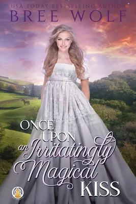 Once Upon an Irritatingly Magical Kiss (A fost odată un sărut irezistibil de magic) - Once Upon an Irritatingly Magical Kiss