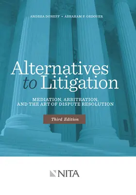 Alternative la litigii: Medierea, arbitrajul și arta soluționării litigiilor - Alternatives to Litigation: Mediation, Arbitration, and the Art of Dispute Resolution