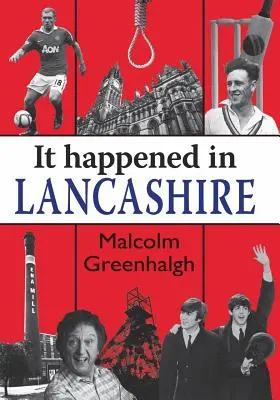 S-a întâmplat în Lancashire - It Happened in Lancashire