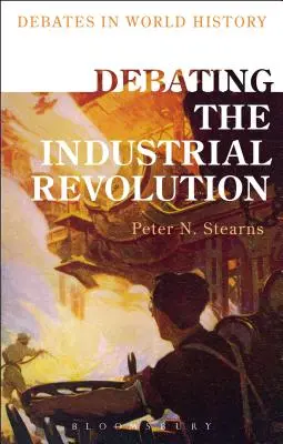 Dezbaterea revoluției industriale - Debating the Industrial Revolution