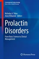 Tulburări ale prolactinei: De la știința de bază la managementul clinic - Prolactin Disorders: From Basic Science to Clinical Management