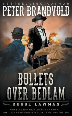 Bullets Over Bedlam: Un western clasic - Bullets Over Bedlam: A Classic Western