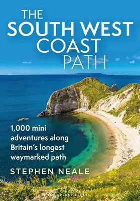 The South West Coast Path: 1.000 de mini aventuri de-a lungul celei mai lungi poteci marcate din Marea Britanie - The South West Coast Path: 1,000 Mini Adventures Along Britain's Longest Waymarked Path