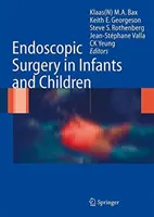 Chirurgia endoscopică la sugari și copii - Endoscopic Surgery in Infants and Children