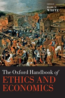Manualul Oxford de etică și economie - The Oxford Handbook of Ethics and Economics