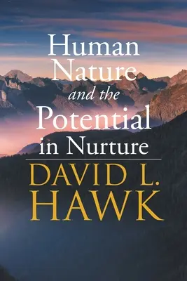 Potențialul naturii umane în educație - Human Nature Potential in Nurture