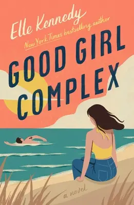 Complexul fetei bune: Un roman Avalon Bay - Good Girl Complex: An Avalon Bay Novel