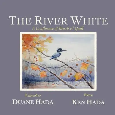 Râul Alb: O confluență de pensulă și peniță - The River White: A Confluence of Brush & Quill