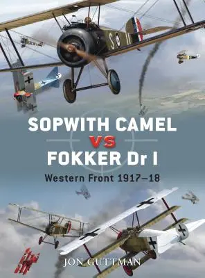Sopwith Camel vs. Fokker Dr I: Frontul de Vest 1917-18 - Sopwith Camel vs. Fokker Dr I: Western Front 1917-18