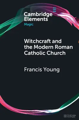 Vrăjitoria și Biserica Romano-Catolică modernă - Witchcraft and the Modern Roman Catholic Church