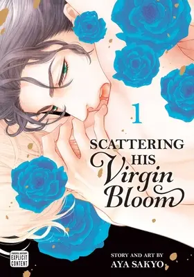 Scattering His Virgin Bloom, Vol. 1: Volumul 1 - Scattering His Virgin Bloom, Vol. 1: Volume 1