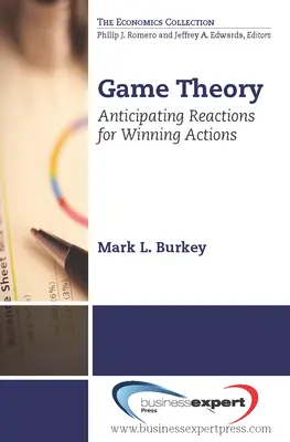 Teoria jocurilor: Anticiparea reacțiilor pentru acțiuni câștigătoare - Game Theory: Anticipating Reactions for Winning Actions