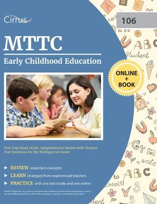 MTTC Early Childhood Education Test Prep Study Guide: Revizuire cuprinzătoare cu întrebări de testare practică pentru examenul Michigan 106 - MTTC Early Childhood Education Test Prep Study Guide: Comprehensive Review with Practice Test Questions for the Michigan 106 Exam