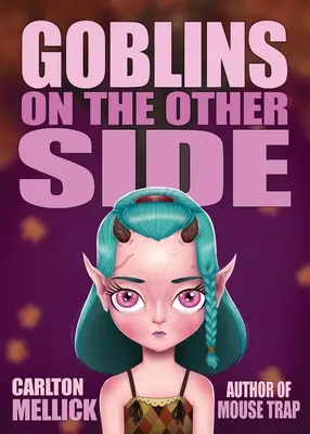 Spiridușii de pe partea cealaltă (Goblins on the Other Side) - Goblins on the Other Side