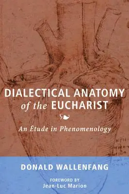 Anatomia dialectică a Euharistiei - Dialectical Anatomy of the Eucharist