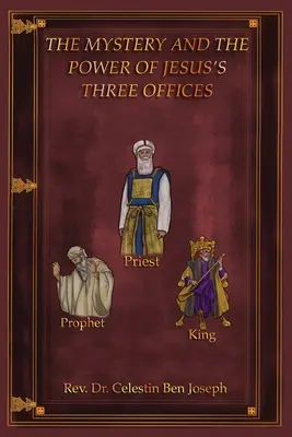 Misterul și puterea celor trei oficii ale lui Isus - The Mystery and the Power of Jesus's Three Offices