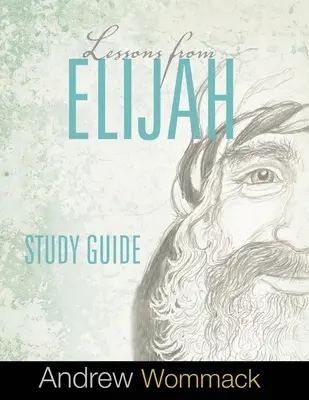 Lecții de la Ilie: Ghid de studiu - Lessons From Elijah Study Guide