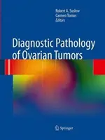Patologia diagnostică a tumorilor ovariene - Diagnostic Pathology of Ovarian Tumors