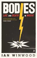Bodies - Viața și moartea în muzică - Bodies - Life and Death in Music