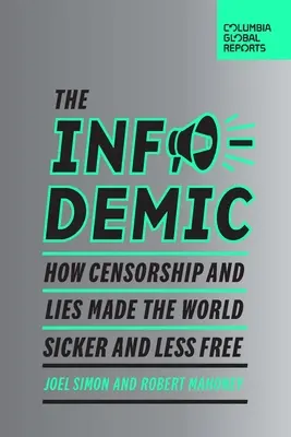 Infodemic: Cum cenzura și minciunile au făcut lumea mai bolnavă și mai puțin liberă - The Infodemic: How Censorship and Lies Made the World Sicker and Less Free