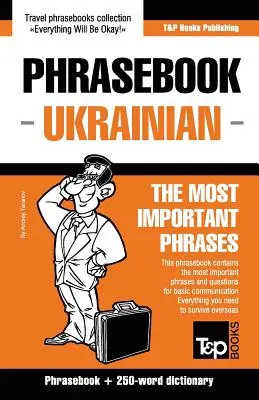 Ghid de fraze engleză-ucraineană și mini dicționar de 250 de cuvinte - English-Ukrainian phrasebook and 250-word mini dictionary
