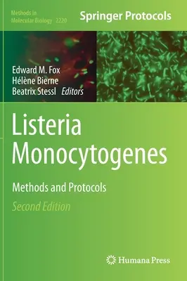 Listeria Monocytogenes: Metode și protocoale - Listeria Monocytogenes: Methods and Protocols