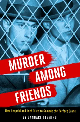 Crimă între prieteni: Cum au încercat Leopold și Loeb să comită crima perfectă - Murder Among Friends: How Leopold and Loeb Tried to Commit the Perfect Crime