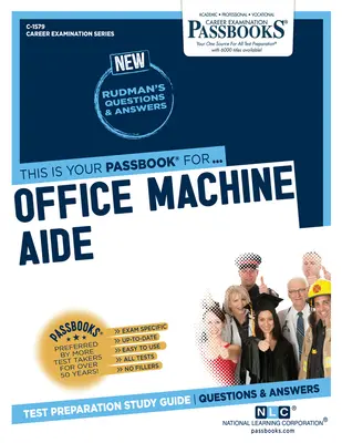 Office Machine Aide (C-1579): Ghid de studiu Passbooks - Office Machine Aide (C-1579): Passbooks Study Guide