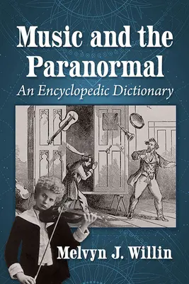 Muzica și paranormalul: Un dicționar enciclopedic - Music and the Paranormal: An Encyclopedic Dictionary