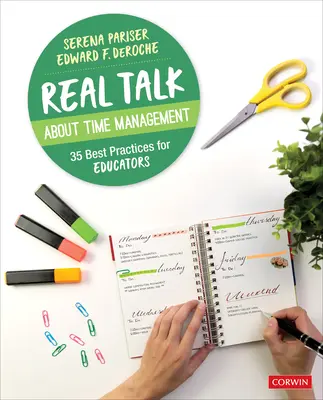 Real Talk about Time Management: 35 de bune practici pentru educatori - Real Talk about Time Management: 35 Best Practices for Educators