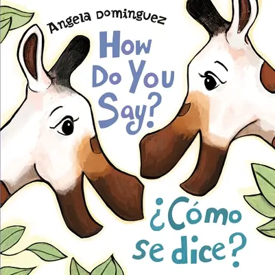 How Do You Say? / Cmo Se Dice? (Bilingv) - How Do You Say? / Cmo Se Dice? (Bilingual)