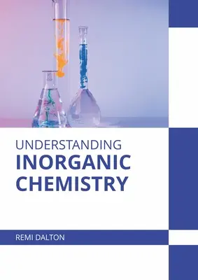 Înțelegerea chimiei anorganice - Understanding Inorganic Chemistry