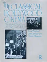 Cinema clasic hollywoodian - Stilul filmului și modul de producție până în 1960 - Classical Hollywood Cinema - Film Style and Mode of Production to 1960
