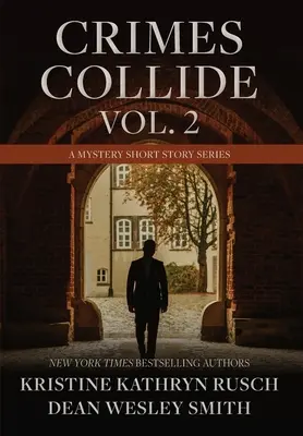 Crimes Collide, Vol. 2: O serie de povestiri misterioase - Crimes Collide, Vol. 2: A Mystery Short Story Series