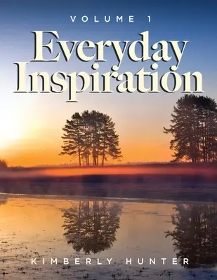 Inspirație zilnică Volumul 1 - Everyday Inspiration Volume 1
