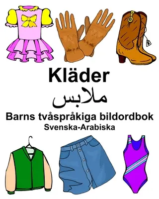 Swedish-Arabic Clades/ملابس Dicționar de imagini televizat pentru copii - Svenska-Arabiska Klder/ملابس Barns tvsprkiga bildordbok