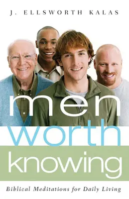 Oameni care merită cunoscuți - Men Worth Knowing