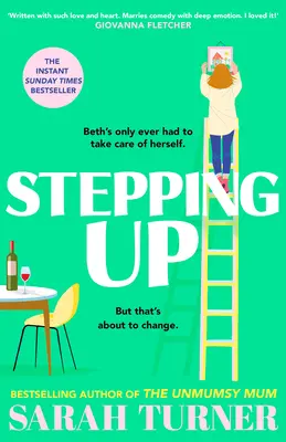 Stepping Up - de la autoarea bestsellerului Sunday Times THE UNMUMSY MUM - Stepping Up - From the Sunday Times bestselling author of THE UNMUMSY MUM