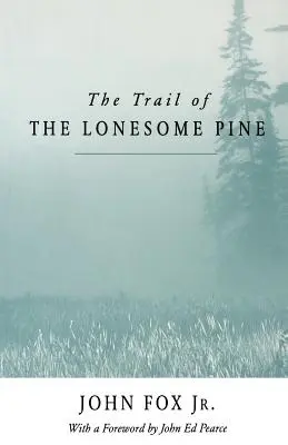 Traseul lui Lonesome Pine-Pa - Trail of the Lonesome Pine-Pa