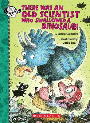 A fost un bătrân savant care a înghițit un dinozaur! - There Was an Old Scientist Who Swallowed a Dinosaur!