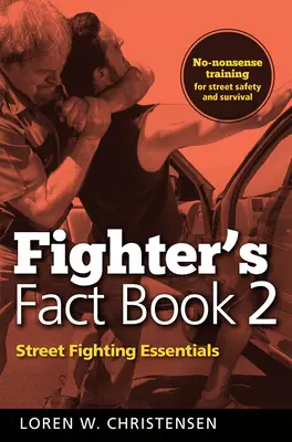 Fighter's Fact Book 2: Bazele luptei de stradă - Fighter's Fact Book 2: Street Fighting Essentials