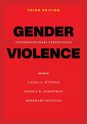 Violența de gen, ediția a 3-a: Perspective interdisciplinare - Gender Violence, 3rd Edition: Interdisciplinary Perspectives