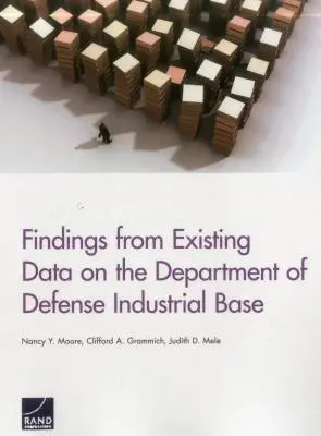 Constatări din datele existente privind baza industrială a Departamentului Apărării - Findings from Existing Data on the Department of Defense Industrial Base