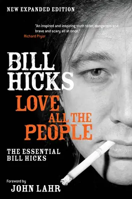 Iubește-i pe toți oamenii: Esențialul Bill Hicks - Love All the People: The Essential Bill Hicks