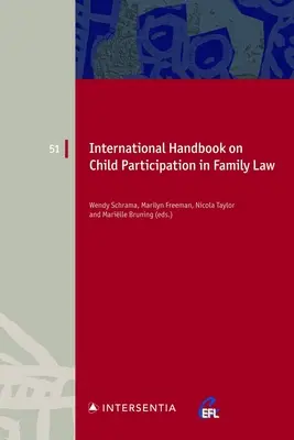 Manual internațional privind participarea copilului în dreptul familiei: Volumul 51 - International Handbook on Child Participation in Family Law: Volume 51