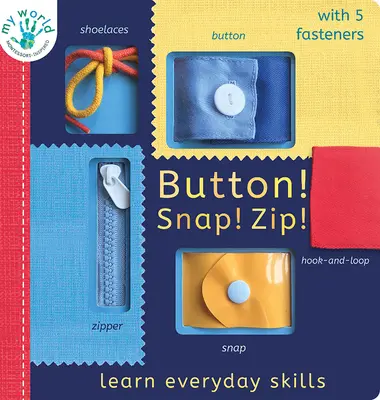 Buton! Snap! Zip!: Învață abilități de zi cu zi - Button! Snap! Zip!: Learn Everyday Skills