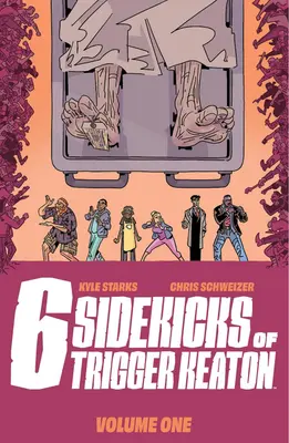 The Six Sidekicks of Trigger Keaton, Volumul 1 - The Six Sidekicks of Trigger Keaton, Volume 1