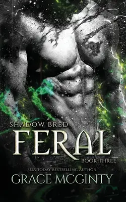 Feral: Shadow Bred Cartea 3 - Feral: Shadow Bred Book 3